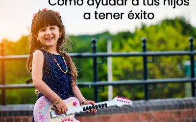 Cómo ayudar a tus hijos a tener éxito.