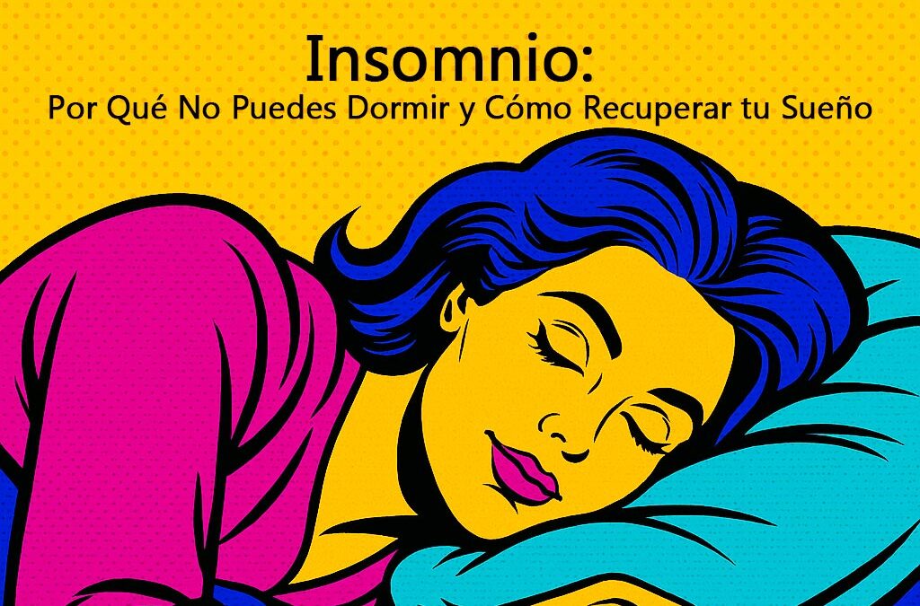 Insomnio. Causas y cómo superarlo