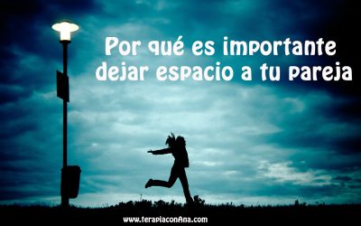 Por qué es importante dejar espacio a tu pareja