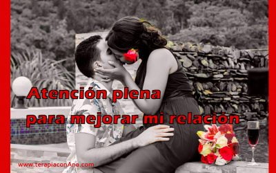 Atención plena para mejorar mi relación de pareja