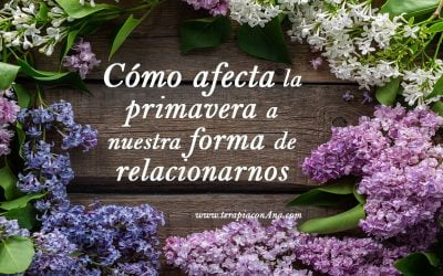 Cómo afecta la primavera a nuestra forma de relacionarnos