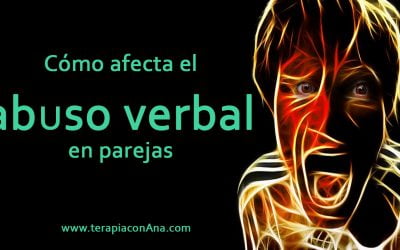 Cómo afecta el abuso verbal en parejas.