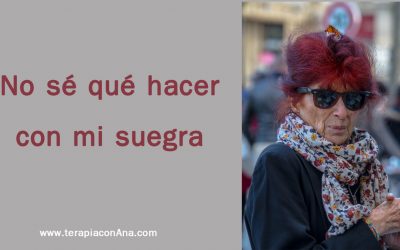 No sé qué hacer con mi suegra