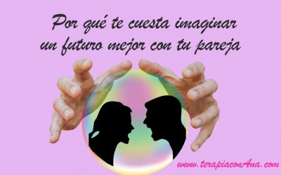 Por qué te cuesta imaginar un futuro mejor con tu pareja
