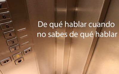 De qué hablar cuando no sabes de qué hablar