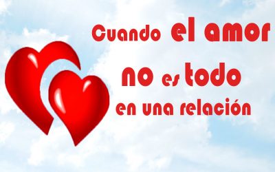 Cuando el amor no es todo en una relación