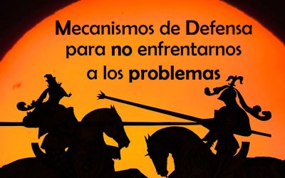 Mecanismos de defensa para no enfrentarse a los problemas