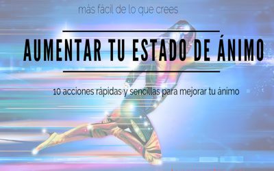 Aumentar tu estado de ánimo, más fácil de lo que crees.