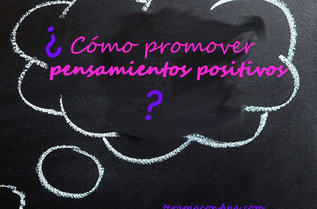 Cómo promover pensamientos positivos
