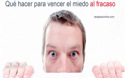 Qué hacer para vencer el miedo al fracaso