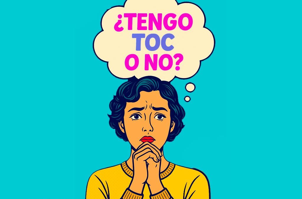 cómo saber si es o no es toc lo que tengo