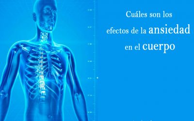 Cuáles son los efectos de la ansiedad en el cuerpo