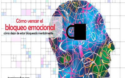 Cómo vencer el bloqueo emocional