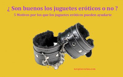 Son buenos los juguetes eróticos o no
