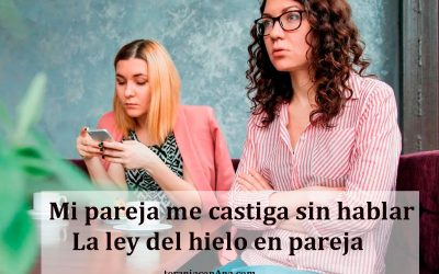 Mi pareja me castiga sin hablar