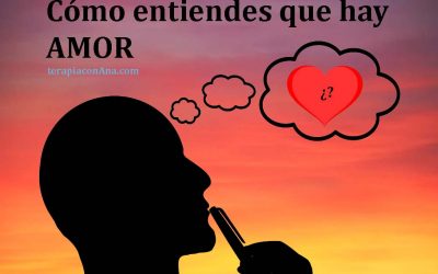 Cómo entiendes que hay amor en tu relación