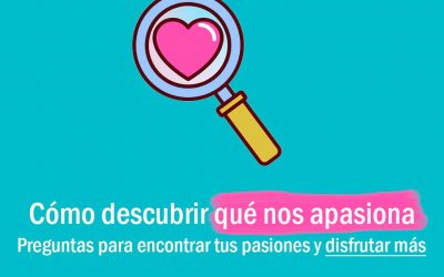 Cómo descubrir qué nos apasiona