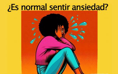 ¿Es normal sentir ansiedad?
