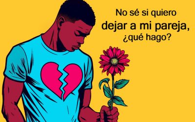 No sé si quiero dejar a mi pareja, ¿qué hago?