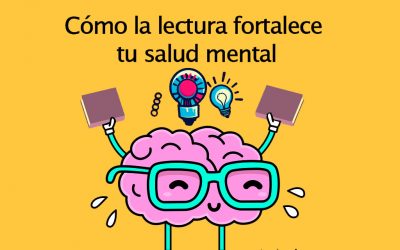 Cómo la lectura fortalece tu salud mental