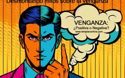 Venganza positiva y negativa. Desmontando mitos