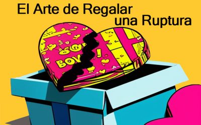 El Arte de Regalar una Ruptura: