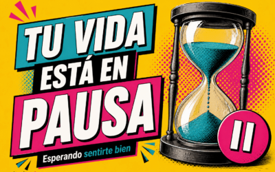 ¿Sientes que tu vida está en pausa? La trampa de esperar a estar bien para seguir adelante