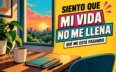 Siento que mi vida no me llena: qué me está pasando